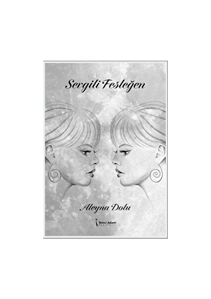 Sevgili Fesleğen - Aleyna Dolu