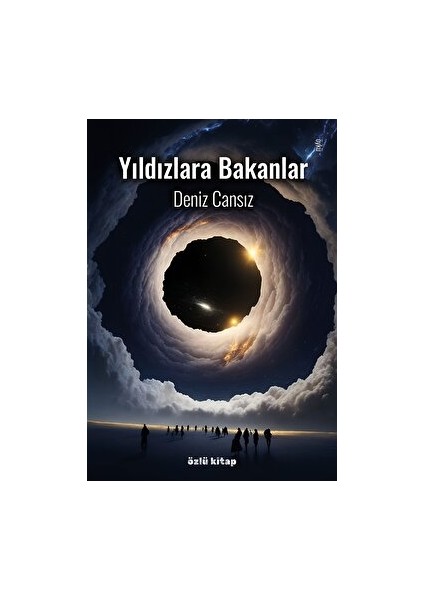 Yıldızlara Bakanlar - Deniz Cansız