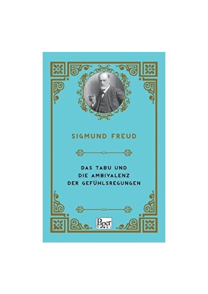 Das Tabu Und Die Ambivalenz Der Gefühlsregungen - Sigmund Freud