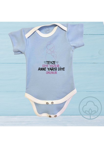 Teyze Diye Yazılır Anne Yarısı Diye Okunur Organik Pamuk Çıtçıtlı Body Zıbın