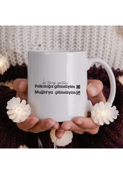 Bir Terapi Yöntemi - Muğla Baskılı Kupa Bardak