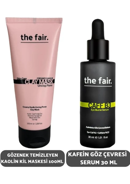 The Fair the fair. Gözenek Temizleyen Kaolin Kil Maskesi 100 ml ve Kafein Göz Çevresi Seum 30 ml