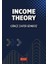 Income Theory - Gökçe Zafer Gündür 1