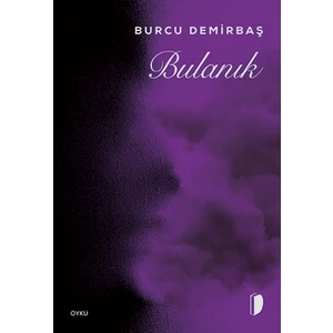Bulanık - Burcu Demirbaş