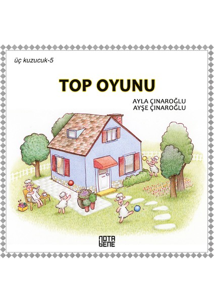 Top Oyunu: Üç Kuzucuk 5 - Ayla Çınaroğlu