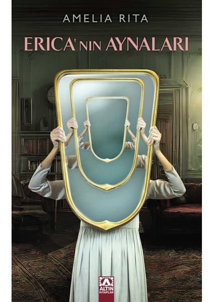 Erıca’nın Aynaları - Amelıa Rıta