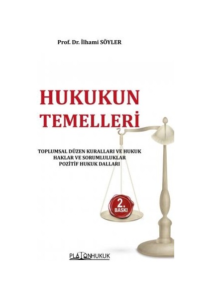 Hukukun Temelleri 2. Baskı - İlhami Söyler