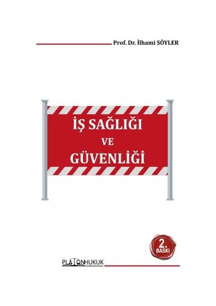 İş Sağlığı ve Güvenliği Ders Kitabı 2. Baskı - İlhami Söyler