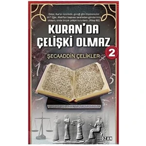 Kuran’da Çelişki Olmaz 2 - Şecaaddin Çelikler