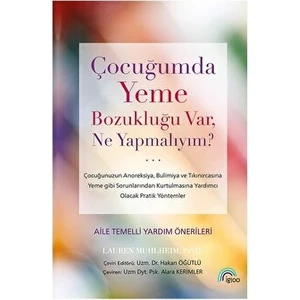 Çocuğumda Yeme Bozukluğu Var, Ne Yapmalıyım? - Hakan Öğütlü