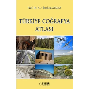 Türkiye Coğrafya Atlası - Prof. Dr. İbrahim Atalay