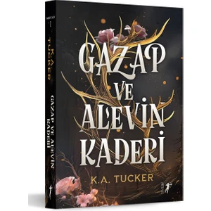 Kader ve Alev: 1 Gazap ve Alevin Kaderi - K. A. Tucker