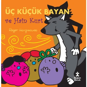 Üç Küçük Bayan ve Hain Kurt - Roger Hargreaves