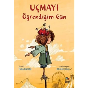 Uçmayı Öğrendiğim Gün - Tuba Kumaş