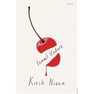 Kırık Nisan - İsmail Kadare