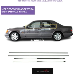 Alminox Oto Audi  M. Benz E Klasse W124 Uyumlu Krom Cam Çıtası 4 Parça 1984-1995 Arası Paslanmaz Çelik