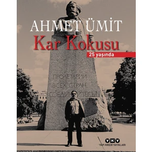 Kar Kokusu: 25 Yaşında - Ahmet Ümit