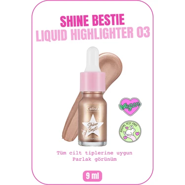 Callista Shine Bestie Highlighter Likit Aydınlatıcı 03 Twinkle