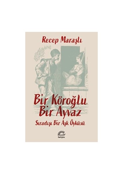 Bir Köroğlu Bir Ayvaz - Recep Maraşlı