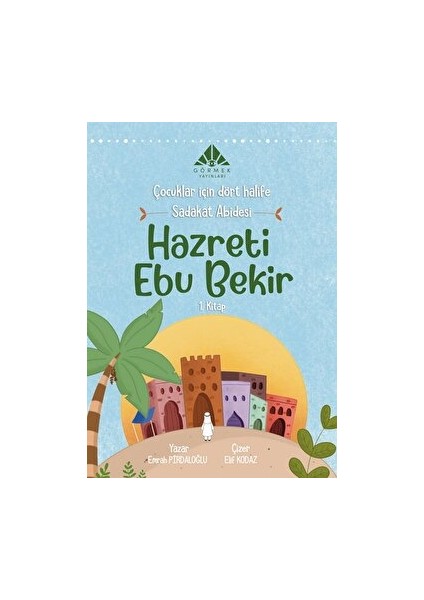 Sadakat Abidesi Hazreti Ebu Bekir (1. Kitap) - Emrah Pirdaloğlu