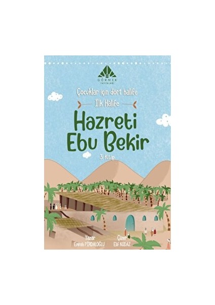 İlk Halife Hazreti Ebu Bekir (3. Kitap) - Emrah Pirdaloğlu