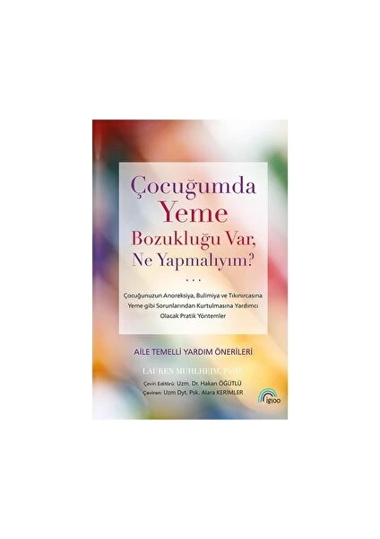 Çocuğumda Yeme Bozukluğu Var, Ne Yapmalıyım? - Hakan Öğütlü