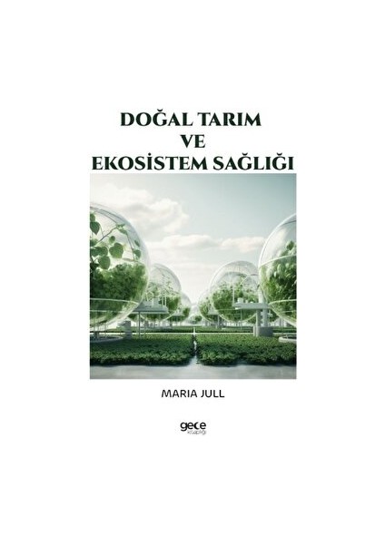 Doğal Tarım ve Ekosistem Sağlığı - Maria Jull