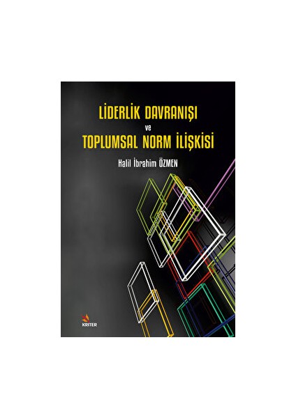 Liderlik Davranışı ve Toplumsal Norm İlişkisi - Halil İbrahim Özmen