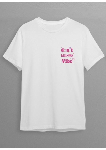 Beyaz Dont Kill My Vibe Baskılı T-Shirt H011