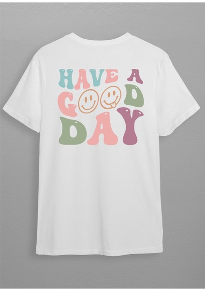 Have A Good Day Baskılı T-Shirt H01