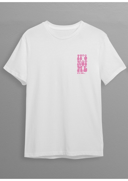 Its Not Me Baskılı T-Shirt HC09