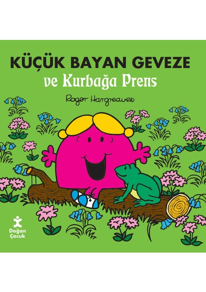 Küçük Bayan Geveze ve Kurbağa Prens - Roger Hargreaves