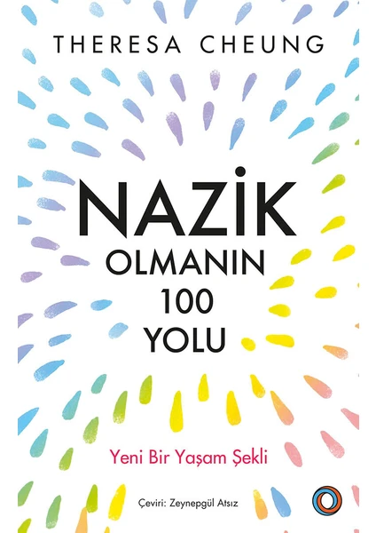 Nazik Olmanın 100 Yolu - Theresa Cheung