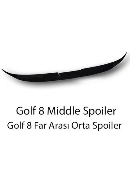 Golf 8 Stop Arası Middle Spoiler (Parlak Siyah) fiyatları