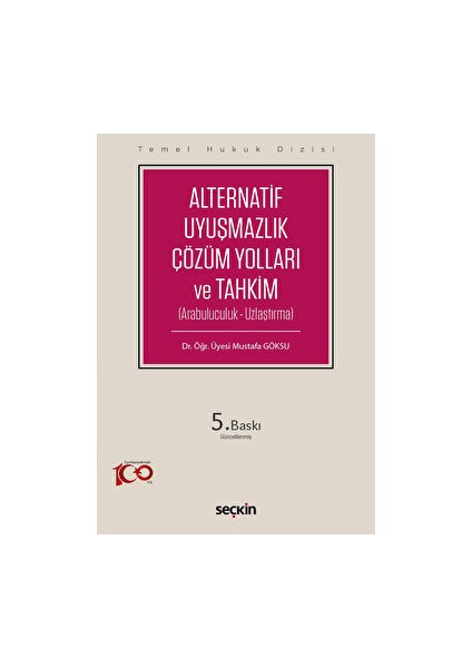 Alternatif Uyuşmazlık Çözüm Yolları ve Tahkim - Mustafa Göksu