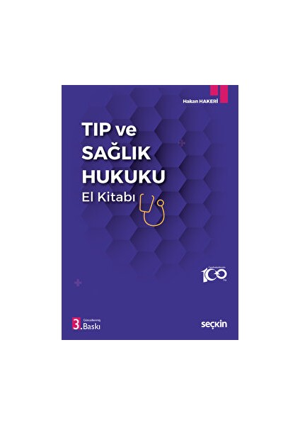 Tıp ve Sağlık Hukuku El Kitabı - Hakan Hakeri