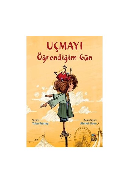 Uçmayı Öğrendiğim Gün - Tuba Kumaş