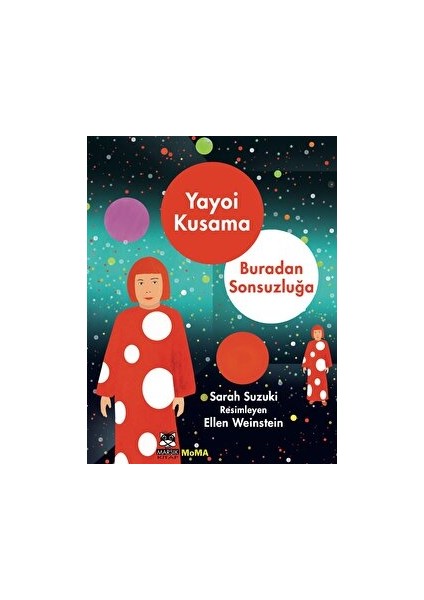 Yayoi Kusama Buradan Sonsuzluğa - Sarah Suzuki