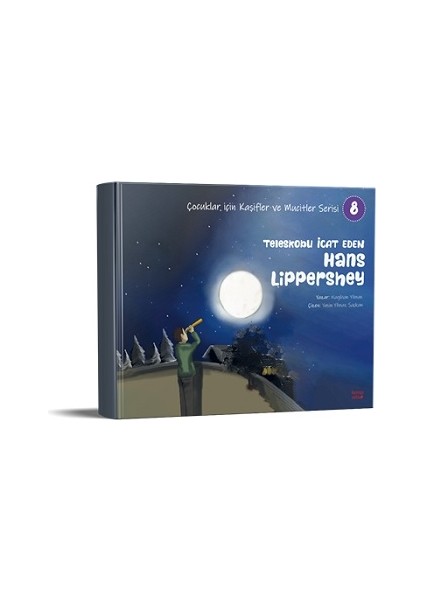 Teleskobu İcat Eden Hans Lippershey - Nagihan Yılmaz