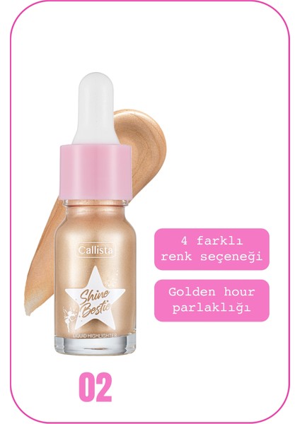 Callista Shine Bestie Highlighter Likit Aydınlatıcı 02 Mystic Pixie