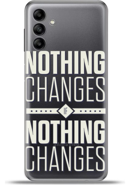 Samsung Galaxy A04S Kılıf Esnek Silikon Kamera Koruma 4K Desenli Özel Tasarım - Nothing Changes