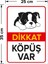Dikkat Köpek Var Levhası Dikkat Köpüş Var - Dekote Malzeme 30X50 cm 2