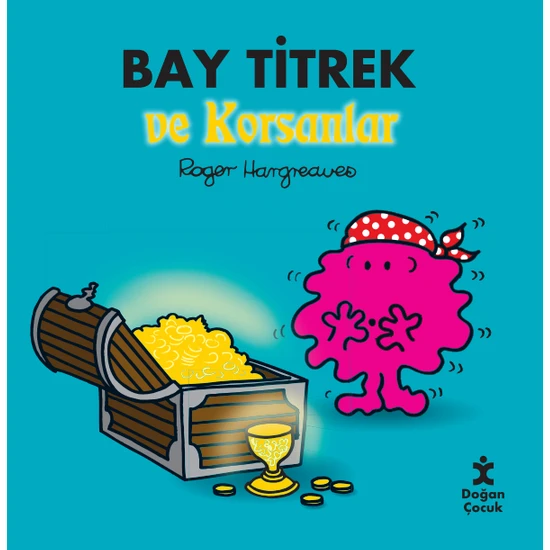 Bay Titrek ve Korsanlar - Roger Hargreaves