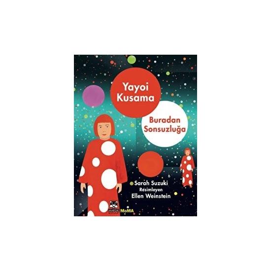 Yayoi Kusama Buradan Sonsuzluğa - Sarah Suzuki