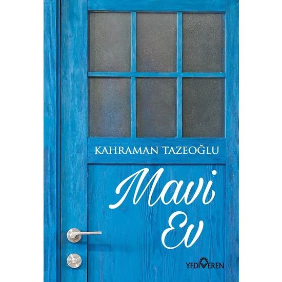 Mavi Ev - Kahraman Tazeoğlu