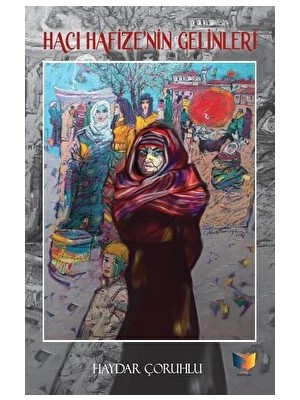Hacı Hafize’nin Gelinleri - Haydar Çoruhlu
