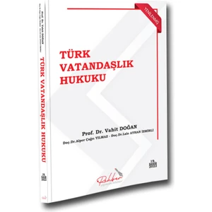Türk Vatandaşlık Hukuku - Vahit Doğan