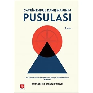 Gayrimenkul Danışmanının Pusulası - Elif Karakurt Tosun