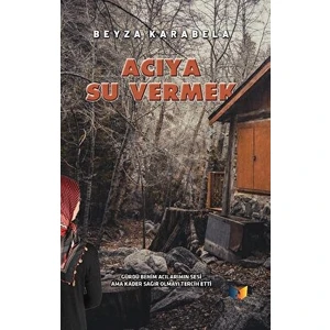 Acıya Su Vermek - Beyza Karabela