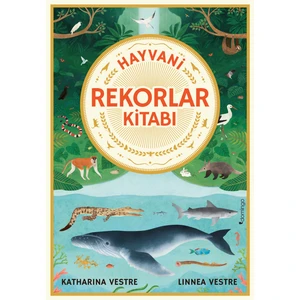 Hayvani Rekorlar Kitabı - Katharina Vestre - Linnea Vestre